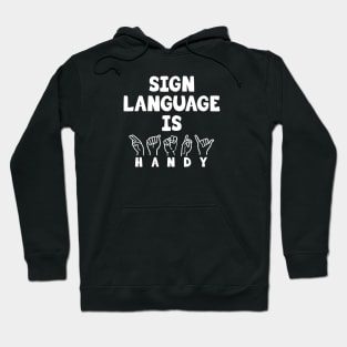 Sign Language is HANDY Hoodie